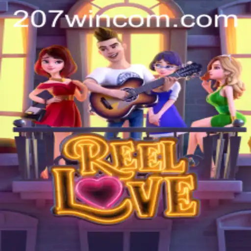 Discover the Excitement of ReelLove at 207win.com